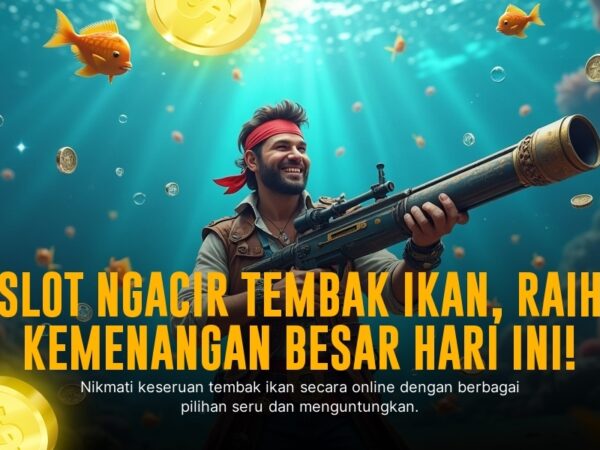 Strategi Jitu Menang di Game Tembak Ikan Joker Gaming